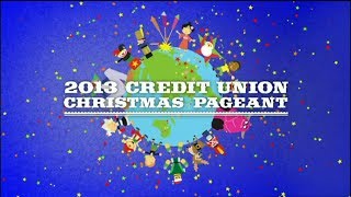 2013 Credit Union Christmas Pageant [upl. by Malas]