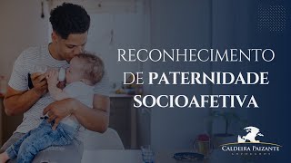 Reconhecimento de Paternidade Socioafetiva [upl. by Esialb]