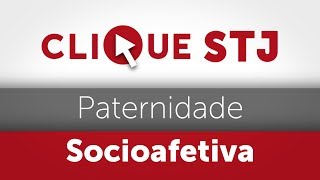 Clique STJ  Paternidade Socioafetiva 05102018 [upl. by Lia]