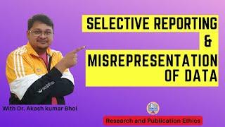 Selective Reporting amp Misrepresentation of Data  eSupport for Research  2022  Dr Akash Bhoi [upl. by Theresina]