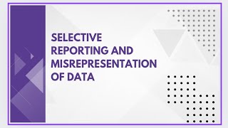 Selective reporting and misrepresentation of data [upl. by Prue569]