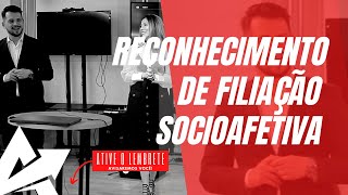 DIREITO DE FAMÍLIA Reconhecimento de filiação socioafetiva [upl. by Chabot]