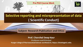 Selective reporting and misrepresentation of data  Scientific Conduct [upl. by Mercie]